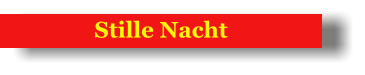 Stille Nacht